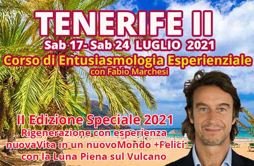 TENERIFE Sab 17 - 24  LUGLIO 2021 Corso Esperienziale Avanzato dal vivo con Fabio Marchesi